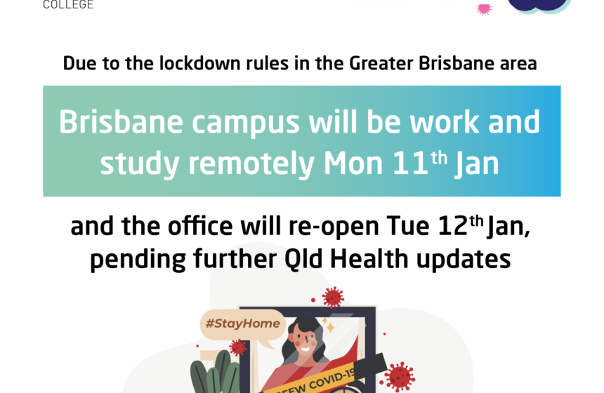 Brisbane campus will be work and study remotely