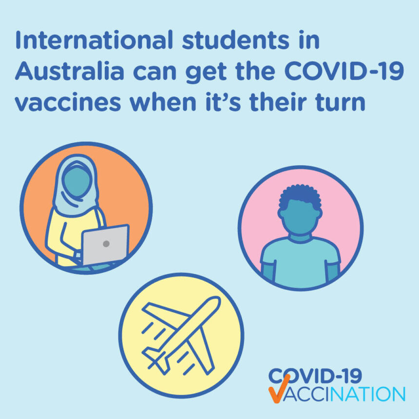COVID-19 vaccinations are free for everyone in Australia, including international students