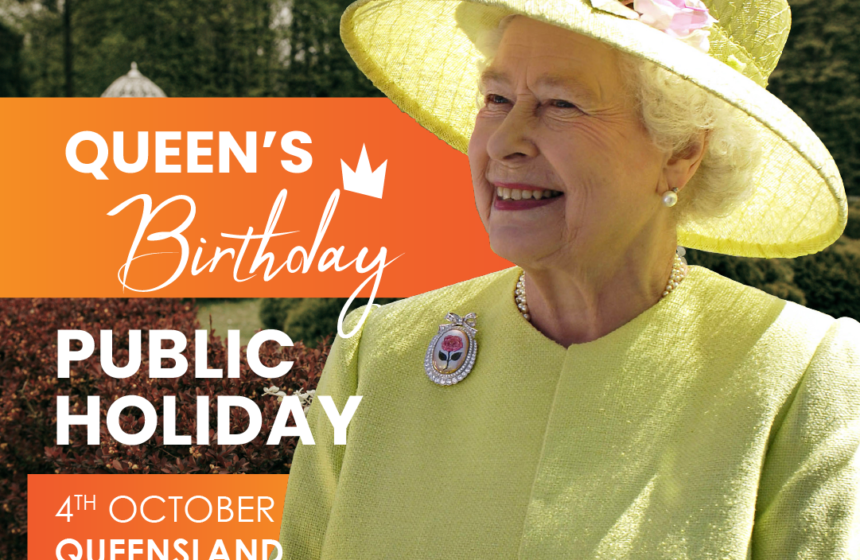Queen’s Birthday Public Holiday QLD